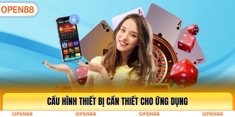 Cấu hình thiết bị cần thiết cho ứng dụng