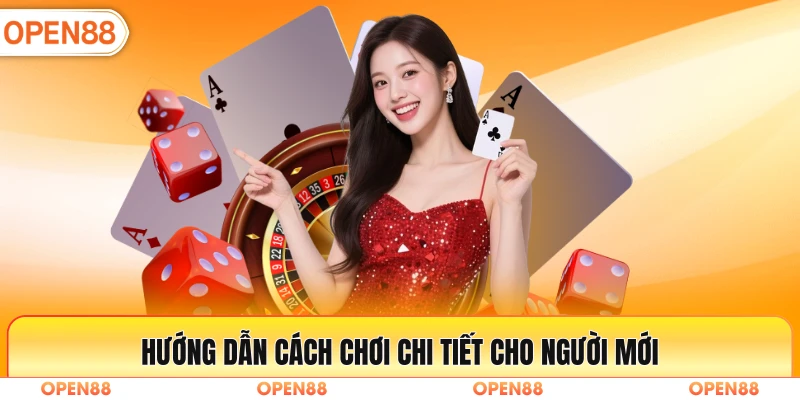 Hướng dẫn cách chơi chi tiết cho người mới