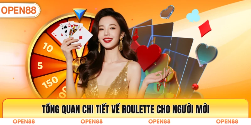 Tổng quan chi tiết về Roulette cho người mới