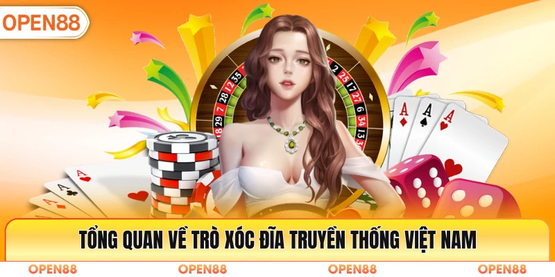 Tổng quan về trò xóc đĩa truyền thống Việt Nam